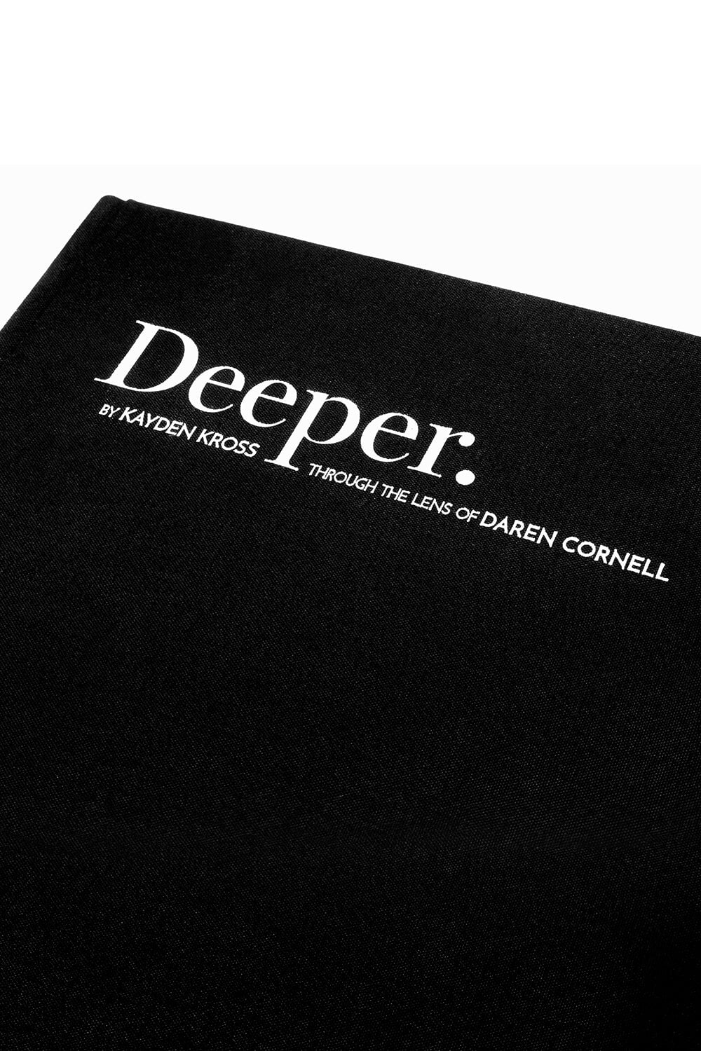 DEEPER. BY KAYDEN KROSS THROUGH THE LENS OF DAREN CORNELL Accessories DEEPER